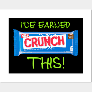 Earned The Crunch! Posters and Art